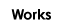 Works